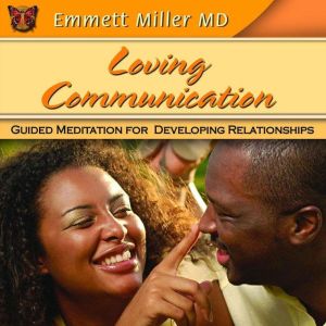 Loving Communication, Emmett Miller