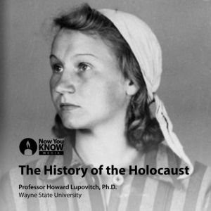 The History of the Holocaust, Howard Lupovitch