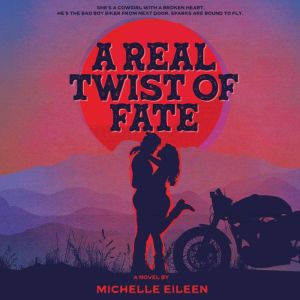 A Real Twist of Fate, Michelle Eileen