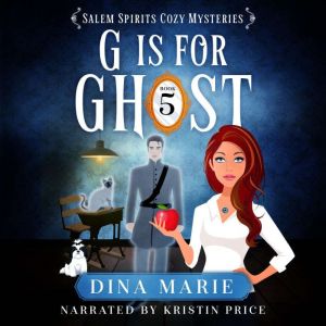G Is for Ghost, Dina Marie
