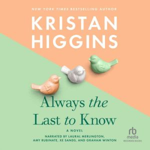 Always the Last to Know, Kristan Higgins