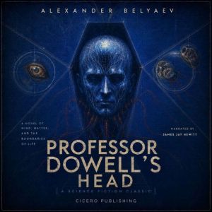 Professor Dowells Head, Alexander Belyaev