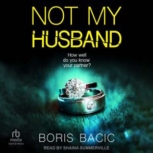 Not My Husband, Boris Bacic