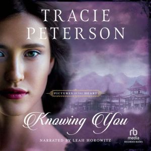 Knowing You, Tracie Peterson