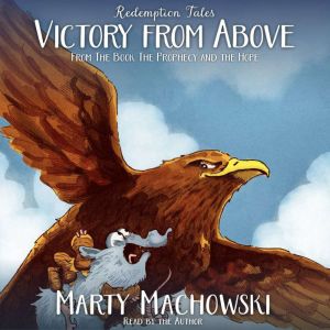 Victory from Above: A Redemption Tale