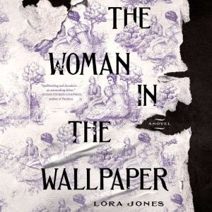 The Woman in the Wallpaper, Lora Jones