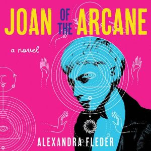 Joan of the Arcane, Alexandra Fleder