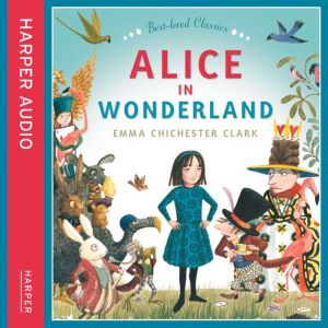 Alice In Wonderland, Emma Chichester Clark