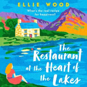 The Restaurant at the Heart of the La..., Ellie Wood