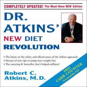 Dr. Atkins New Diet Revolution, Robert C. Atkins, M.D.