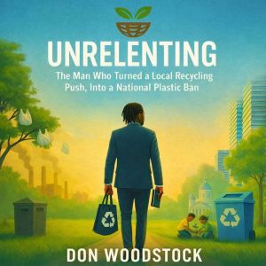 UNRELENTING, Don Woodstock