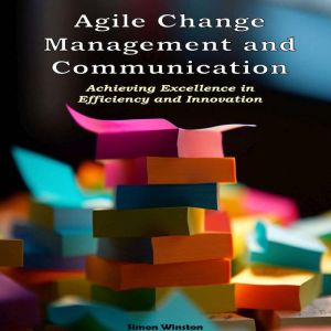 Agile Change Management, Simon Winston