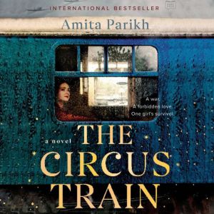 The Circus Train, Amita Parikh