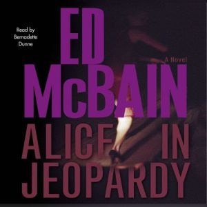 Alice in Jeopardy, Ed McBain
