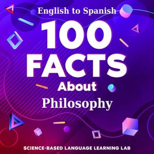 100 Facts About Philosophy, ScienceBased Language Learning Lab