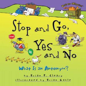 Stop and Go, Yes and No, Brian P. Cleary