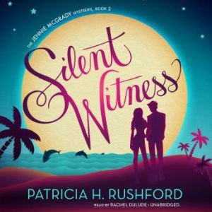 Silent Witness, Patricia H. Rushford
