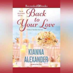 Back to Your Love, Kianna Alexander