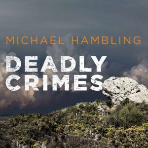 Deadly Crimes, Michael Hambling