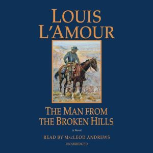 The Man from the Broken Hills, Louis LAmour