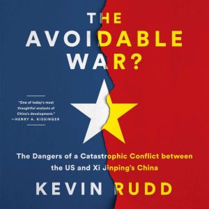 The Avoidable War, Kevin Rudd