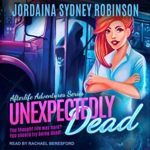 Unexpectedly Dead, Jordaina Sydney Robinson