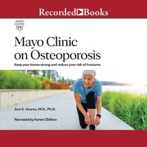Mayo Clinic on Osteoporosis, Ann E. Kearns