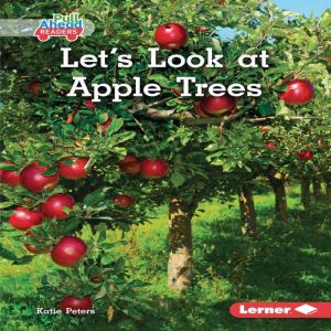 Lets Look at Apple Trees, Katie Peters