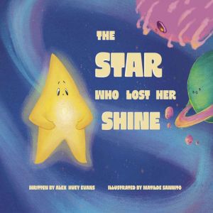 The Star Who Lost Her Shine, Alex Huey Evans