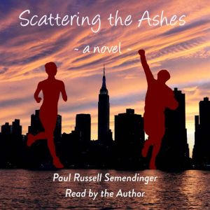 Scattering the Ashes, Paul Russell Semendinger