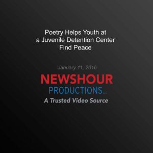 Poetry Helps Youth At A Juvenile Detention Center Find Peace