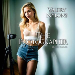 The Photographer  Erotic Novel