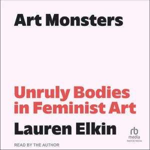 Art Monsters, Lauren Elkin