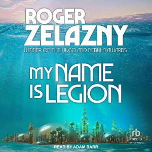 My Name is Legion, Roger Zelazny