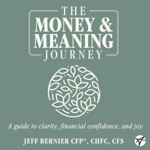 The Money  Meaning Journey, Jeff Bernier