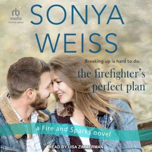The Firefighters Perfect Plan, Sonya Weiss