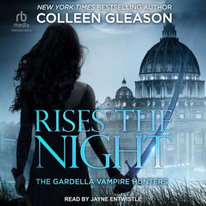 Rises the Night, Colleen Gleason