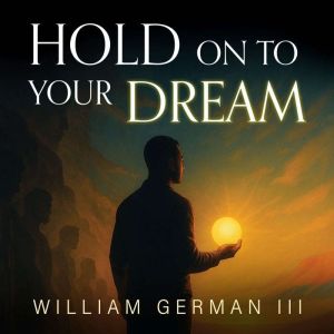 Hold on to Your Dream