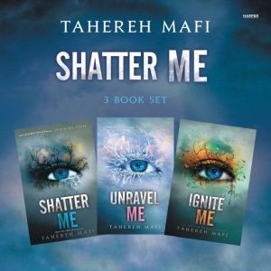 Shatter Me 3Book Set 1, Tahereh Mafi