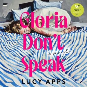 Gloria Dont Speak, Lucy Apps