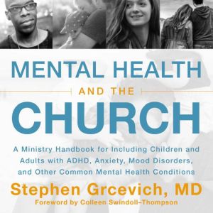 Mental Health and the Church, Stephen Grcevich, MD