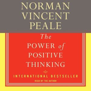 The Power Of Positive Thinking, Dr. Norman Vincent Peale