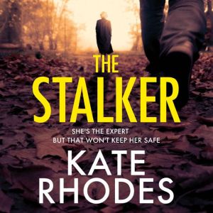The Stalker: A nail-bitingly tense thriller that will have you looking over your shoulder until the final shocking twist