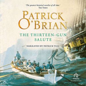 The ThirteenGun Salute, Patrick OBrian