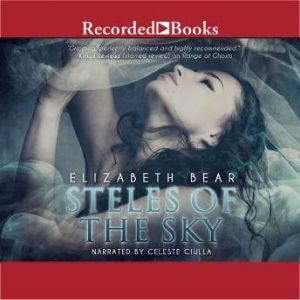 Steles of the Sky, Elizabeth Bear