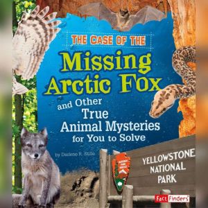 The Case of the Missing Arctic Fox an..., Heather Montgomery