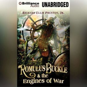 Romulus Buckle  the Engines of War, Richard Ellis Preston Jr.