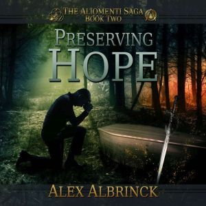 Preserving Hope, Alex Albrinck