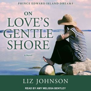 On Loves Gentle Shore, Liz Johnson