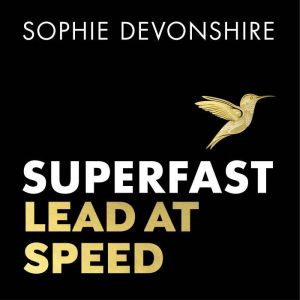 Superfast, Sophie Devonshire